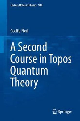 Cover image for A Second Course in Topos Quantum Theory