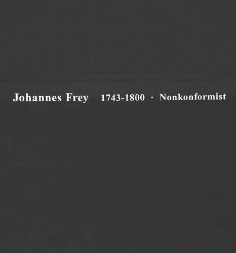 Cover image for Nonkonformist Am Pranger: Die Entwicklung Von Johannes Frey Vom Pietisten Zum Anhaenger Der Revolution 1743-1800