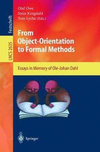 Cover image for From Object-Orientation to Formal Methods: Essays in Memory of Ole-Johan Dahl