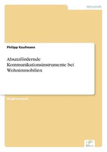 Cover image for Absatzfoerdernde Kommunikationsinstrumente bei Wohnimmobilien