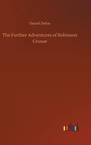 Cover image for The Further Adventures of Robinson Crusoe