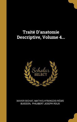 Cover image for Traite D'anatomie Descriptive, Volume 4...