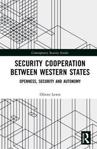 Cover image for Security Cooperation between Western States: Openness, Security and Autonomy