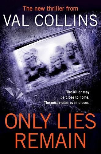 Cover image for Only Lies Remain: A Psychological Thriller