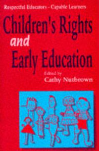 Cover image for Respectful Educators - Capable Learners: Childrens Right's and Early Education