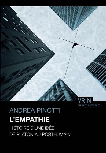 Cover image for L'Empathie: Histoire d'Une Idee de Platon Au Posthumain