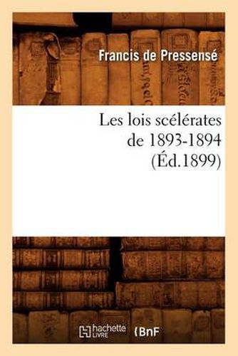 Les Lois Scelerates de 1893-1894 (Ed.1899)