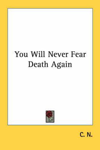 Cover image for You Will Never Fear Death Again