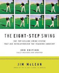Cover image for The Eight Step Swing: Third Edition