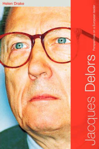 Cover image for Jacques Delors: Perspectives on a European Leader