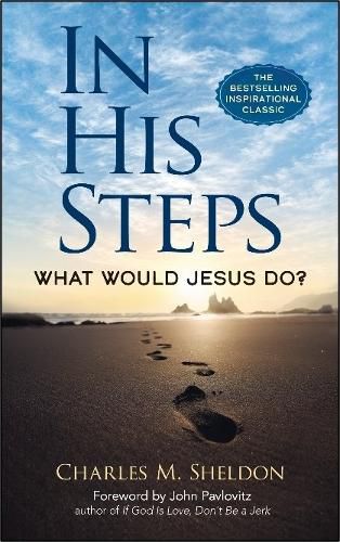 In His Steps: What Would Jesus Do?