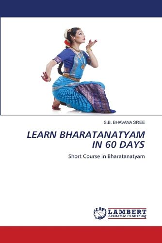 Cover image for Learn Bharatanatyam in 60 Days
