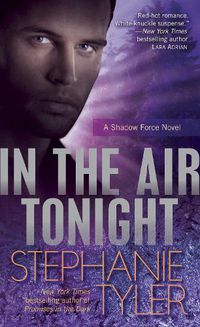 Cover image for In the Air Tonight: A Shadow Force Novel
