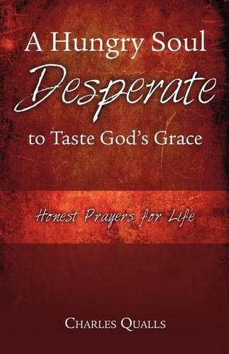 A Hungry Soul Desperate to Taste God's Grace