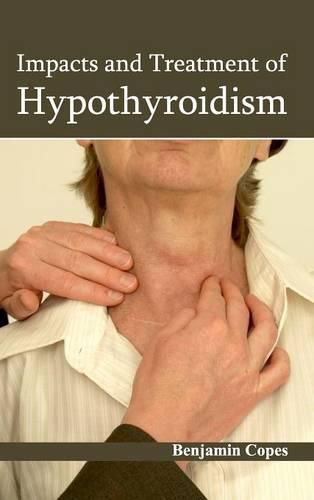 Cover image for Impacts and Treatment of Hypothyroidism