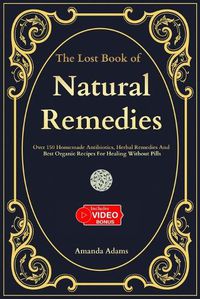 Cover image for The Lost Book Of Natural Remedies