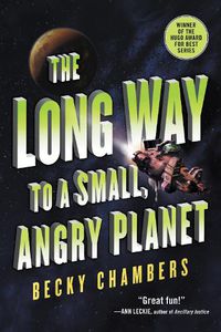 Cover image for The Long Way to a Small, Angry Planet