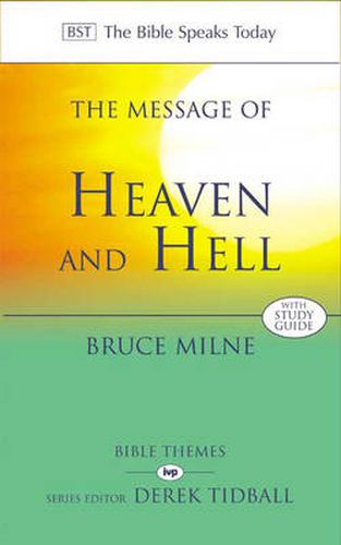 Cover image for The Message of Heaven and Hell: The Bible Speaks Today: Bible Themes