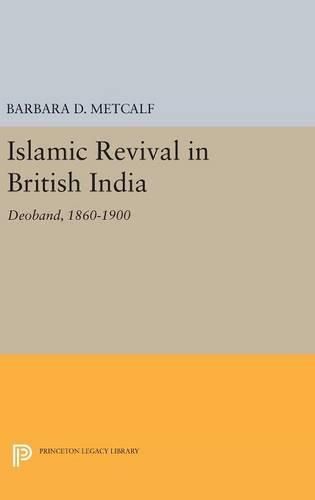 Cover image for Islamic Revival in British India: Deoband, 1860-1900