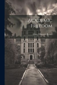 Cover image for Academic Freedom