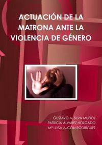 Cover image for Actuacion De La Matrona Ante La Violencia De Genero