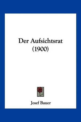 Cover image for Der Aufsichtsrat (1900)