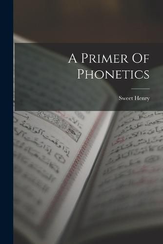 A Primer Of Phonetics