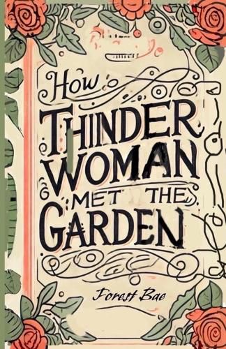 Cover image for How THINDER WOMAN MET the GARDEN