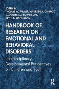 Cover image for Handbook of Research on Emotional and Behavioral Disorders: Interdisciplinary Developmental Perspectives on Children and Youth