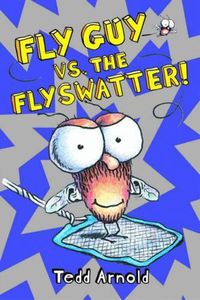 Cover image for Fly Guy vs the Flyswatter! (Fly Guy #10)