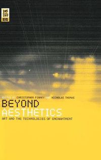 Cover image for Beyond Aesthetics: Art and the Technologies of Enchantment