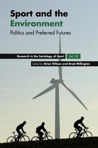 Sport and the Environment: Politics and Preferred Futures