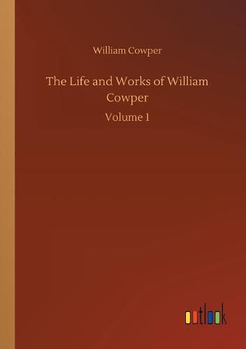 The Life and Works of William Cowper