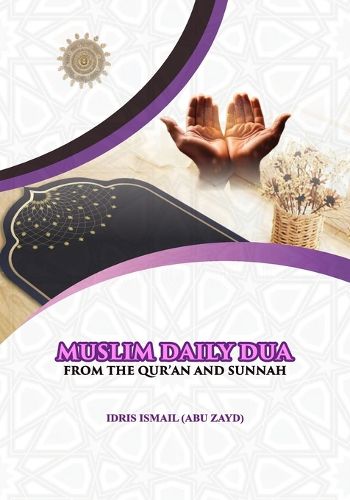 Cover image for Muslim Daily Dua from the Qur'an and Sunnah