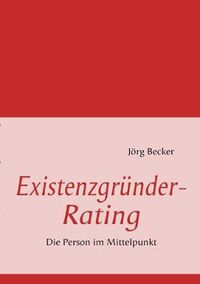 Cover image for Existenzgrunder-Rating: Die Person im Mittelpunkt