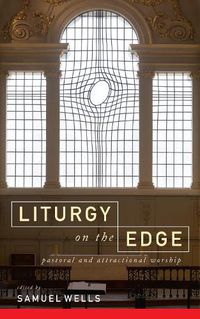 Cover image for Liturgy on the Edge: Pastoral and attractional worship