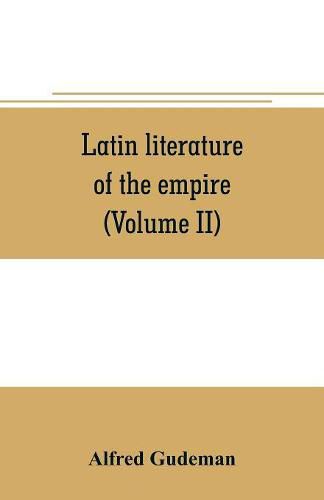 Latin literature of the empire (Volume II)