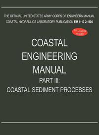 Cover image for Coastal Engineering Manual Part III: Coastal Sediment Processes (EM 1110-2-1100)