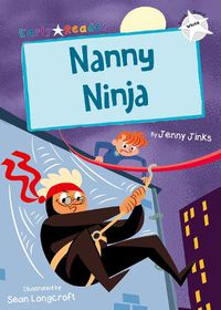 Cover image for Nanny Ninja (White Early Reader)