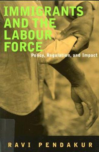 Cover image for Immigrants and the Labour Force: Policy, Regulation, and Impact