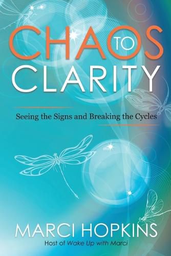 Cover image for Chaos to Clarity: Seeing the Signs and Breaking the Cycles