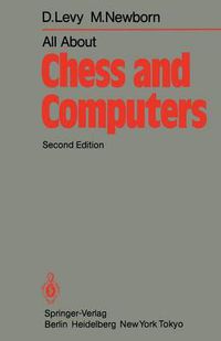 Cover image for All About Chess and Computers: Chess and Computers and More Chess and Computers