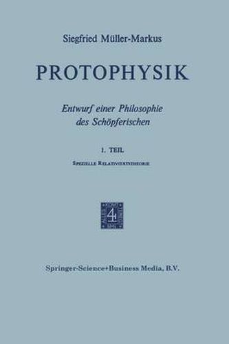 Protophysik: Entwurf Einer Philosophie Des Schoepferischen