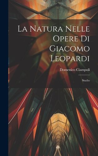 Cover image for La Natura Nelle Opere Di Giacomo Leopardi