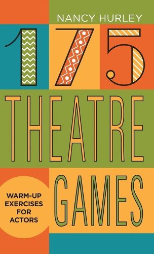 Cover image for 175 Theatre Games: Warm-Up Exercises for Actors