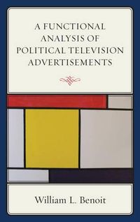 Cover image for A Functional Analysis of Political Television Advertisements