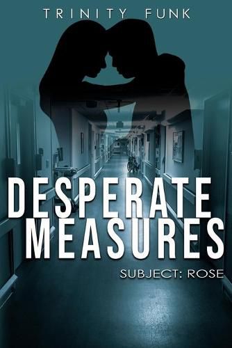 Cover image for Desperate Measures: Subject: Rose