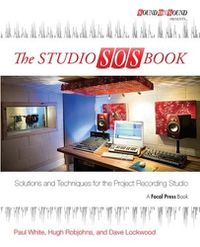 Cover image for The Studio SOS Book: Solutions and Techniques for the Project Recording Studio