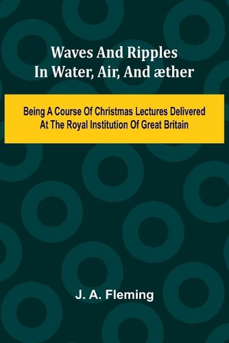 Cover image for Waves And Ripples In Water, Air, And ther