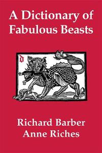 Cover image for A Dictionary of Fabulous Beasts